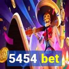 5454 bet